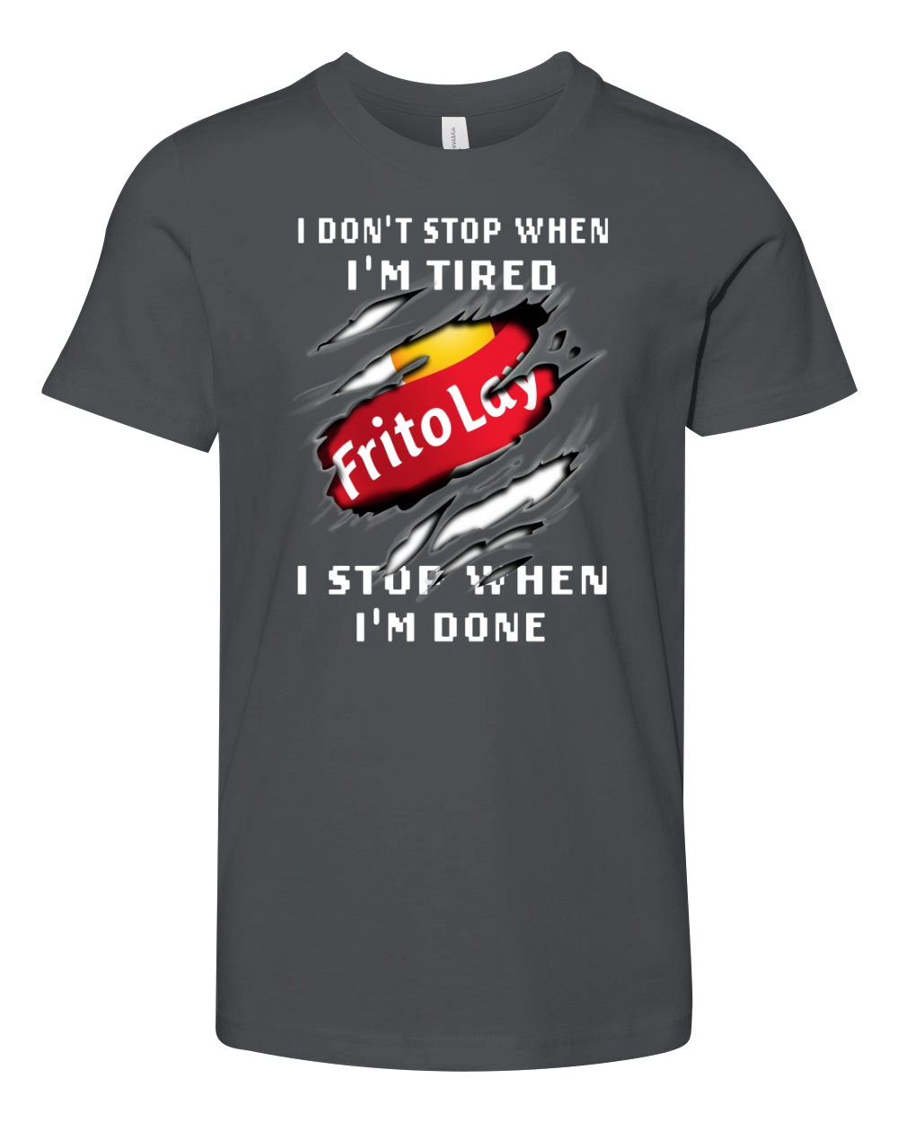 Frito Lay I Don’t Stop When I’m Tired I Stop When I’m Done Youth Unisex Jersey Tee