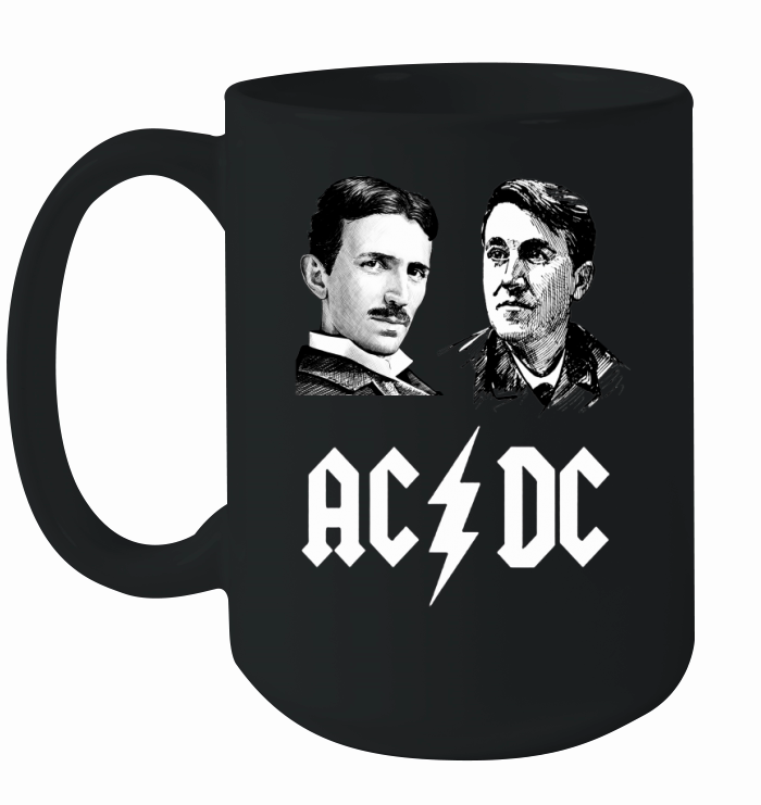 AC &amp;amp; DC  Tesla &amp;amp; Edison T Shirt Ceramic Mug
