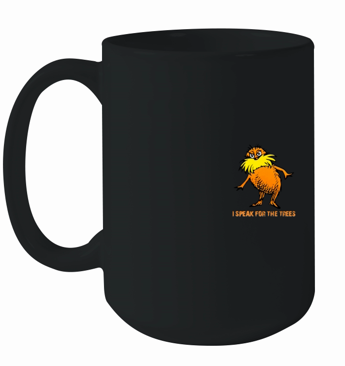 I Speak For The Trees Lorax Gildan Ultra Ceramic Mug