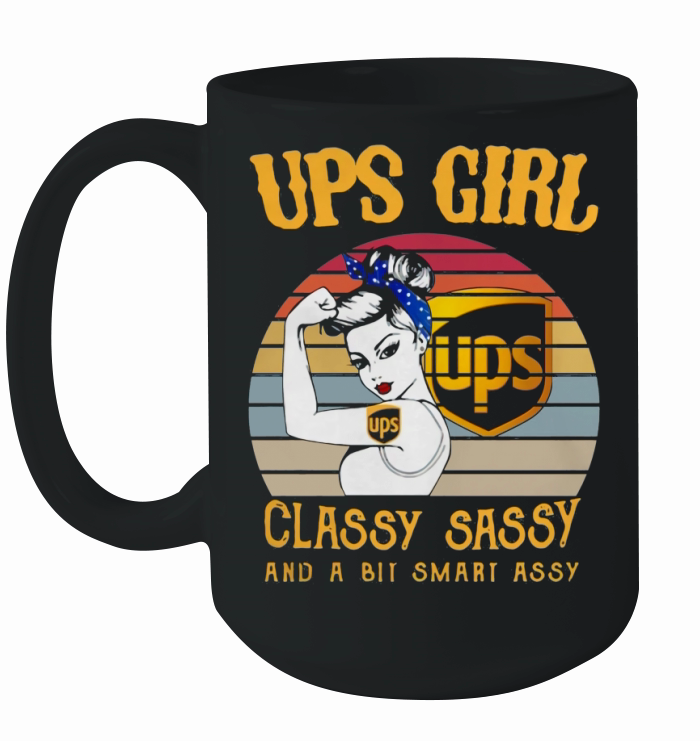 Vintage Ups girl ups classy sassy and a bit smart assy shirt Ceramic Mug