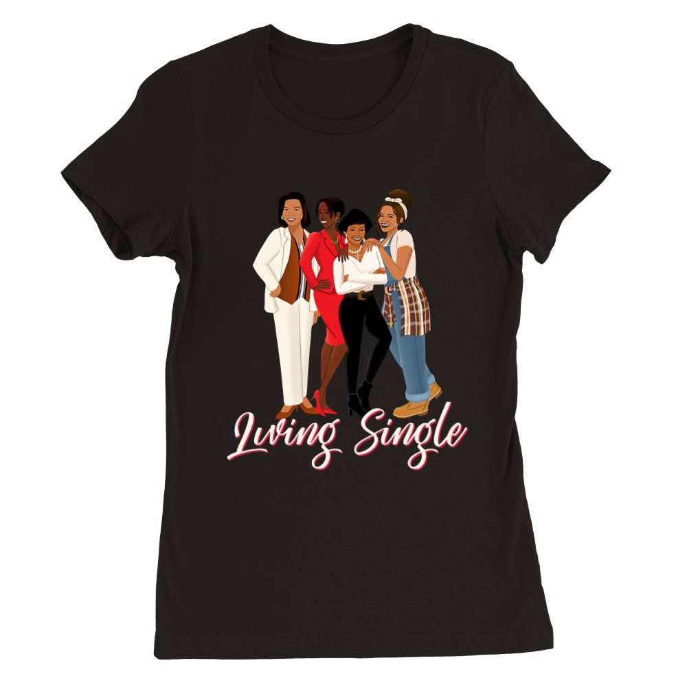 Living Single Premium Womens Crewneck T-shirt