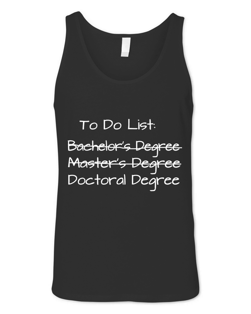 Doctoral Candidate Gift PhD To Do List for Doctorate Degree Unisex Jersey Tank