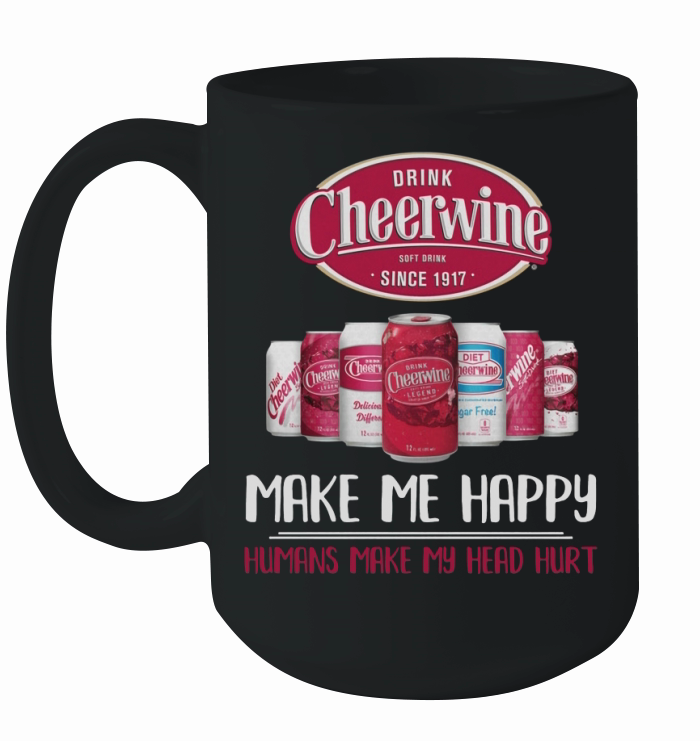 drink cheerwine make me happy Ceramic Mug