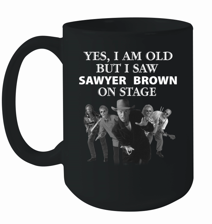 Yes i am old but i saw Sawyer Brown on stage shirt Ceramic Mug