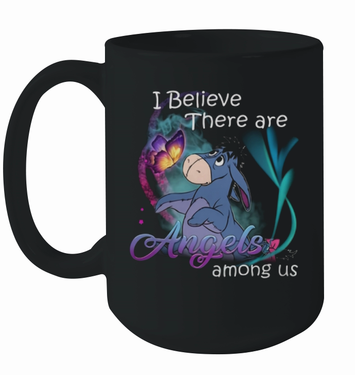 Eeyore I believe there are angels among us shirt Ceramic Mug