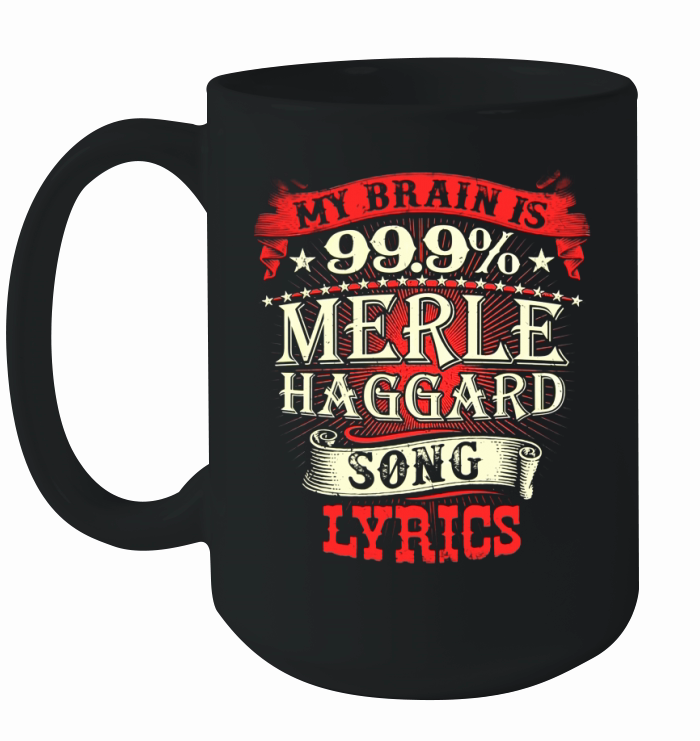 merle haggard song lyrics Ceramic Mug