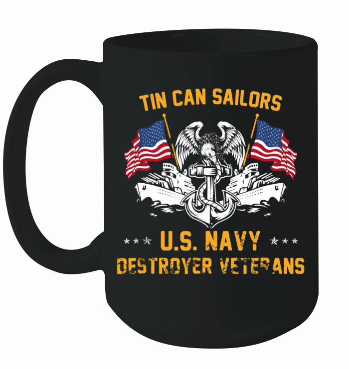 Tin Can Sailors, Us Navy Destroyer Veterans shirt - Hat Ceramic Mug