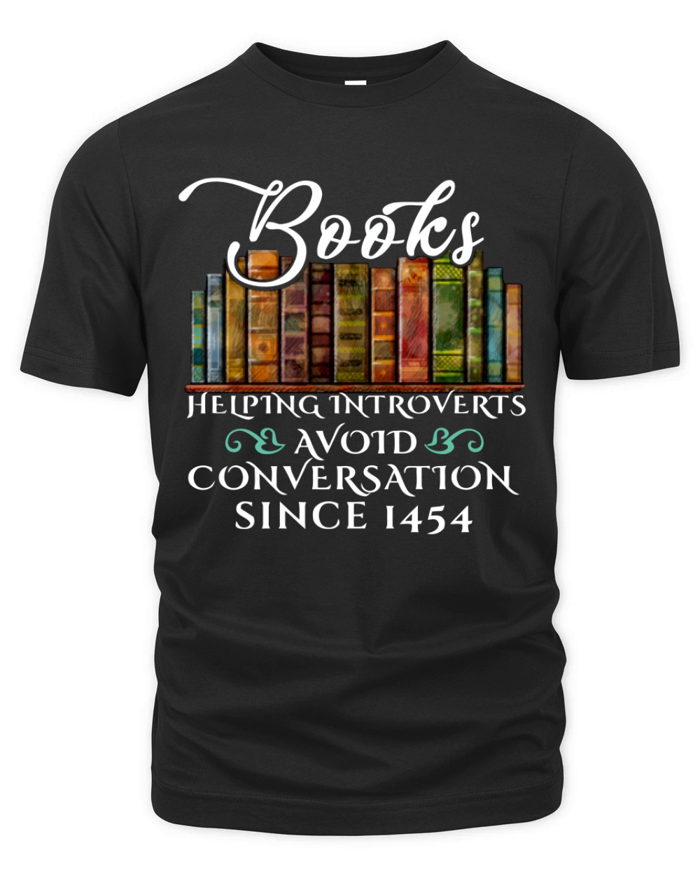 Since 1454 Books Helping Introverts Avoid Conversation shirt - Unisex Long Sleeve Organic Unisex T-shirt