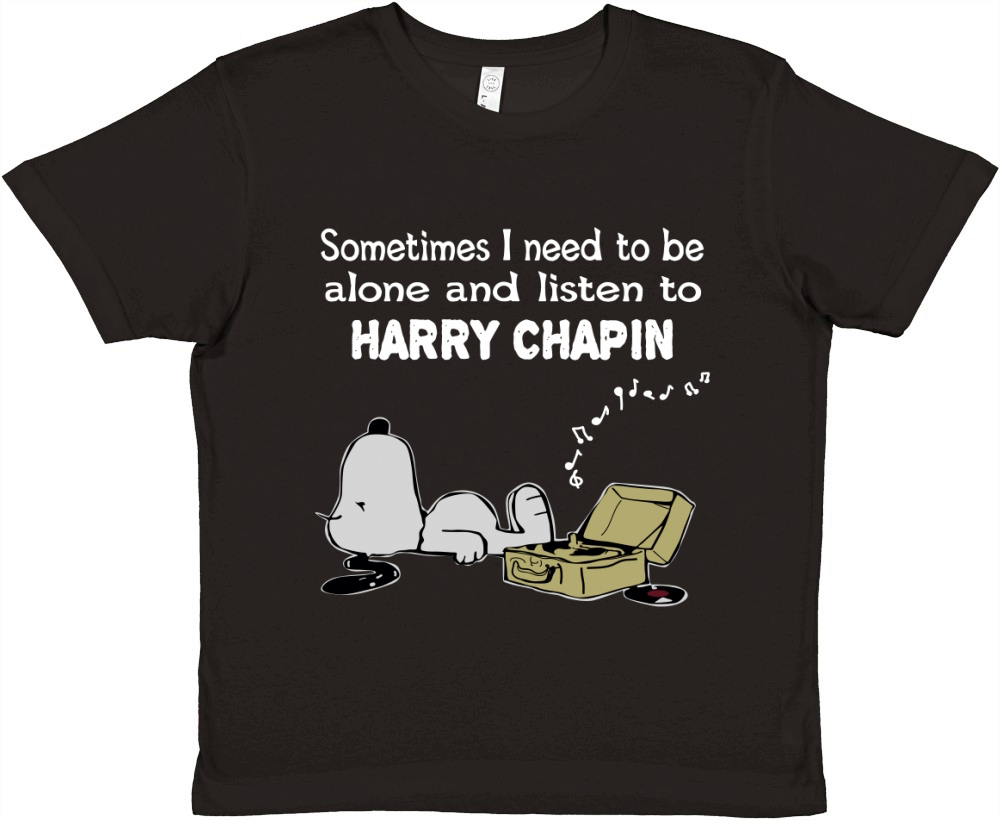 Sometimes I need to be alone and listen to Harry Chapin Premium Kids Crewneck T-shirt