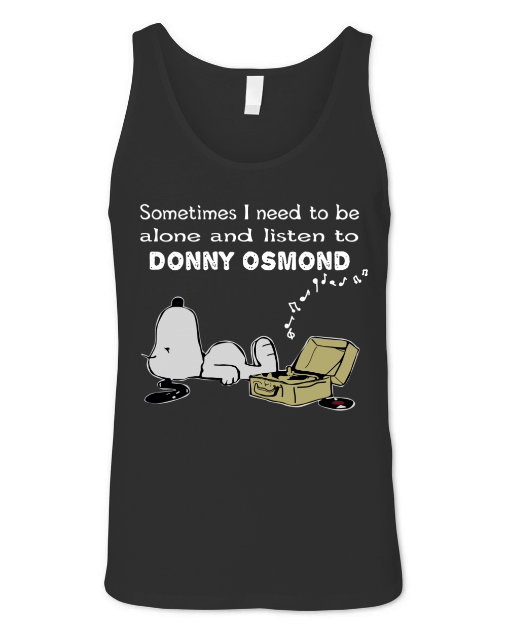 Sometimes I Need To Be Alone And Listen To Donny Osmond Unisex Jersey Tank