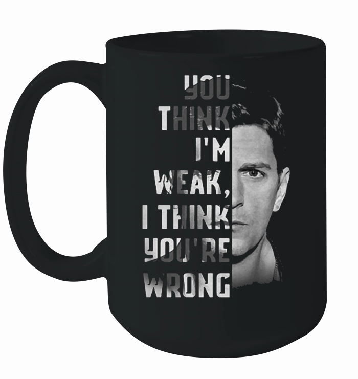 Matchbox Twenty You think I&#8217;m weak I think you&#8217;re wrong shirt Ceramic Mug
