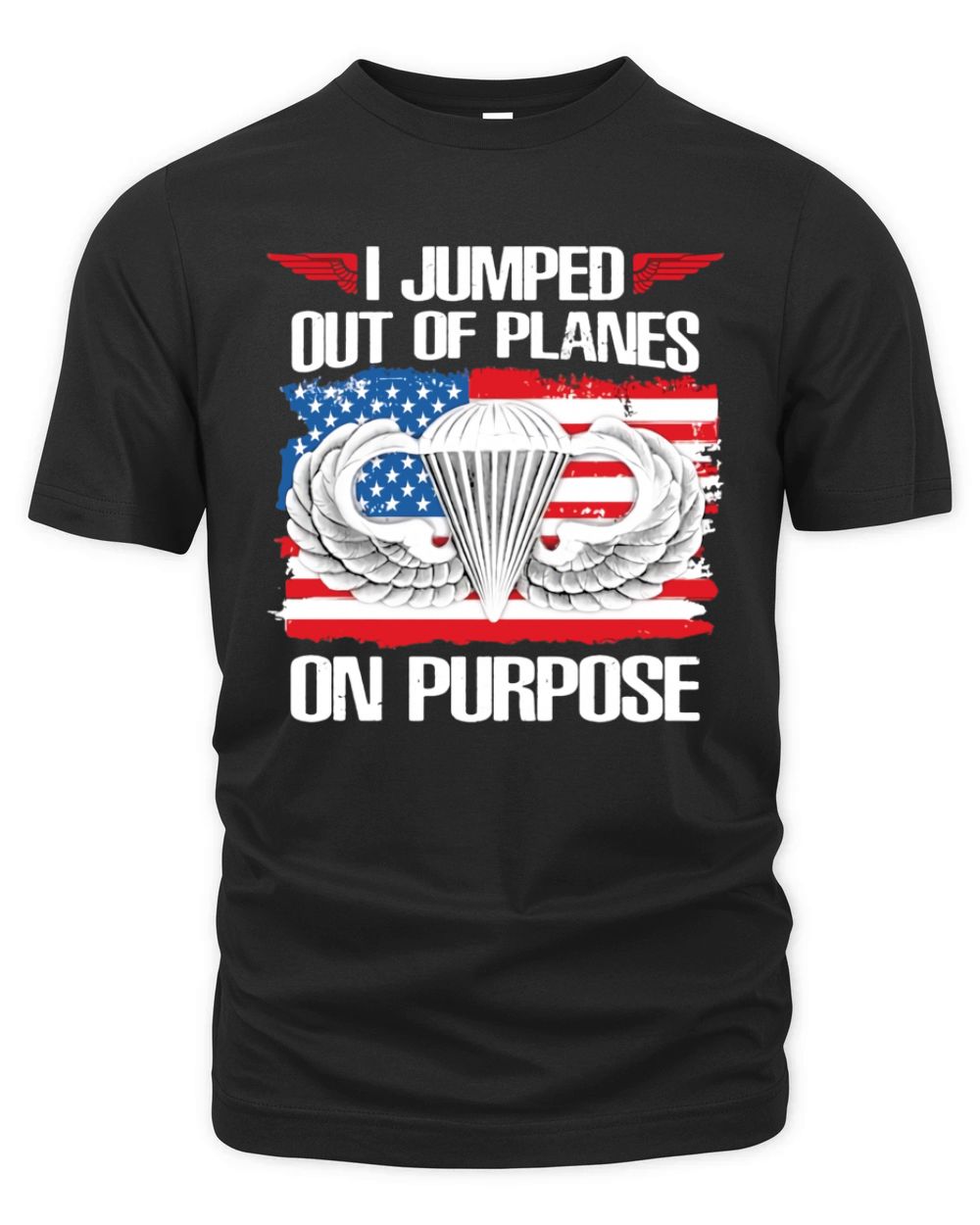 I jumped out of planes on purpose American flag Organic Unisex T-shirt