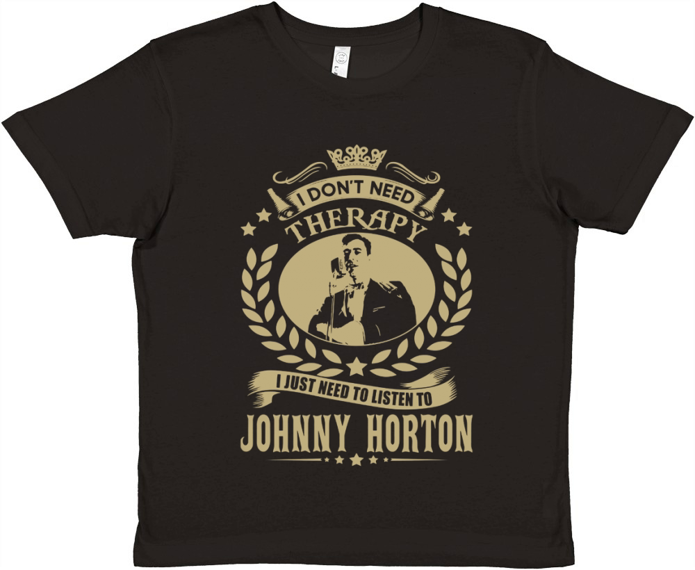 I Don't Need Therapy i Just Need To Listen To Johnny Horton TShirt Premium Kids Crewneck T-shirt