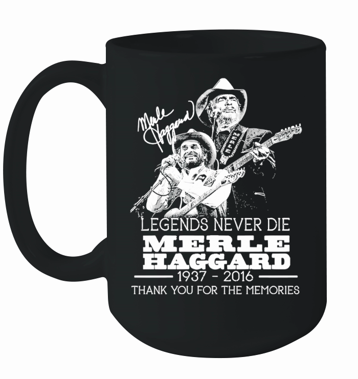 Legends never die merle haggard 1937 2016 thank you for the memories signature Ceramic Mug