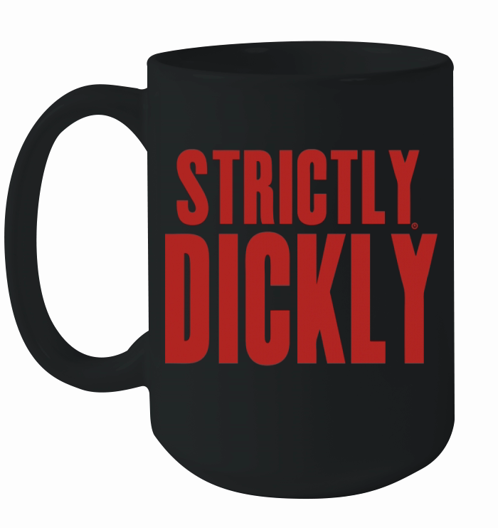 Strictly Dickly Ceramic Mug