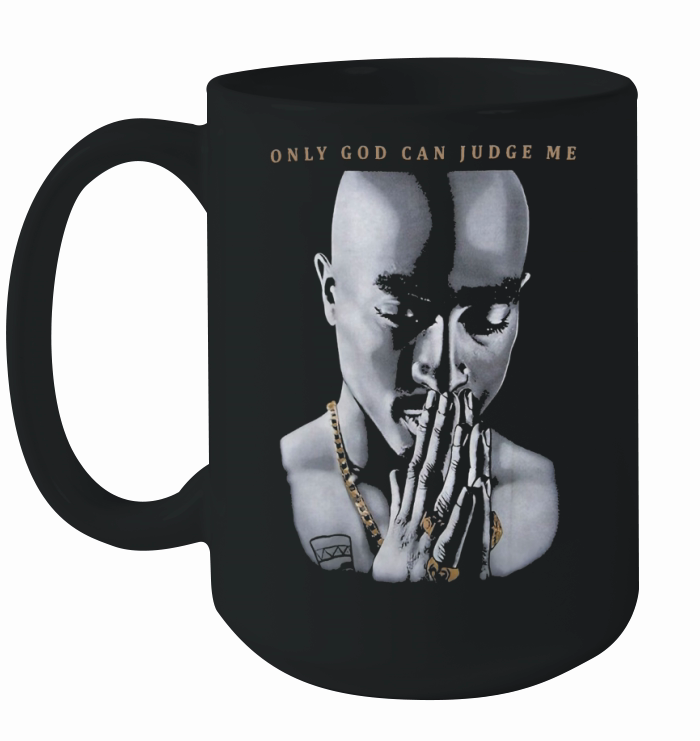 Tupac Only God Can Judge Me 2Pac Shakur Hip Hop Ceramic Mug