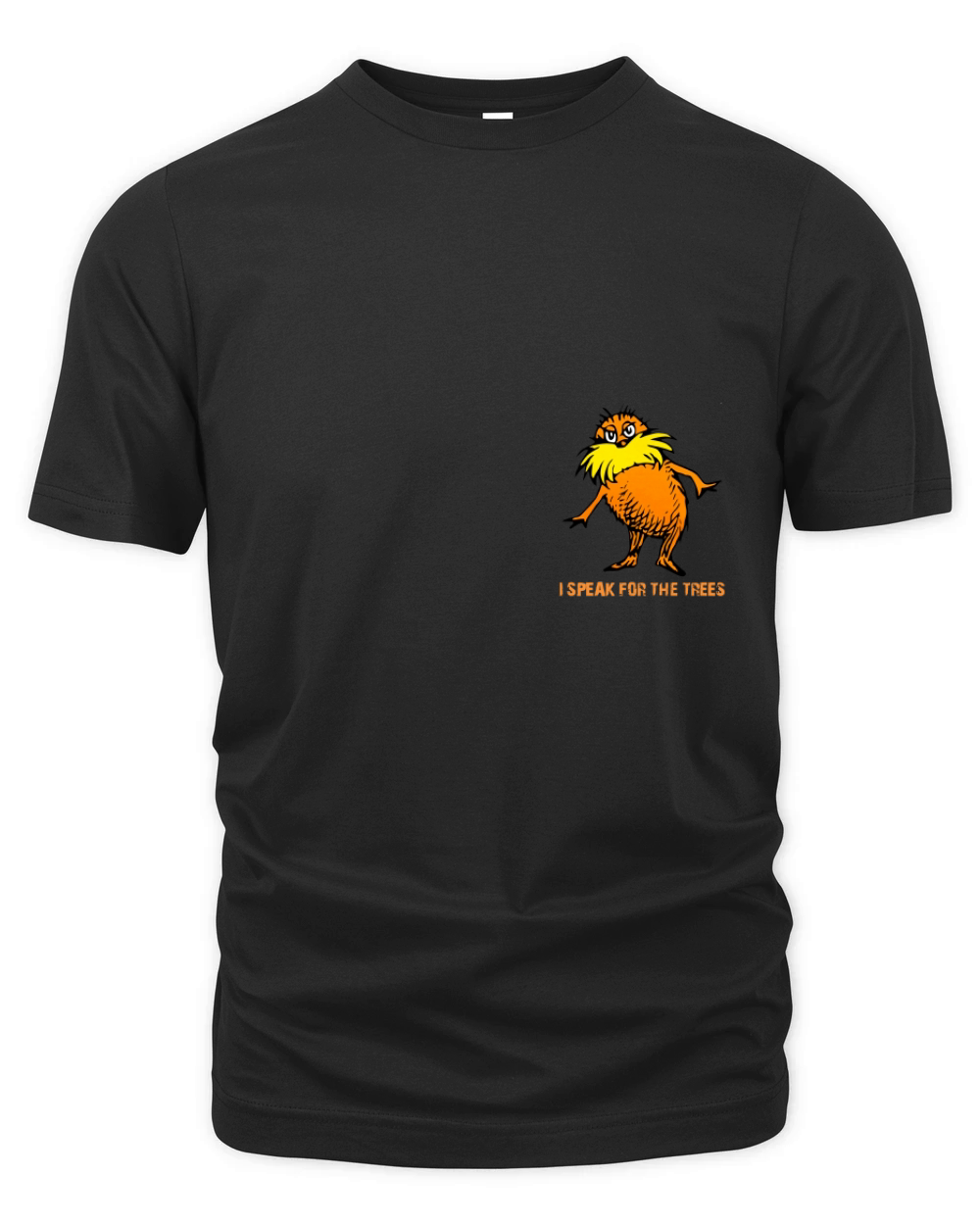 I Speak For The Trees Lorax Gildan Ultra Organic Unisex T-shirt