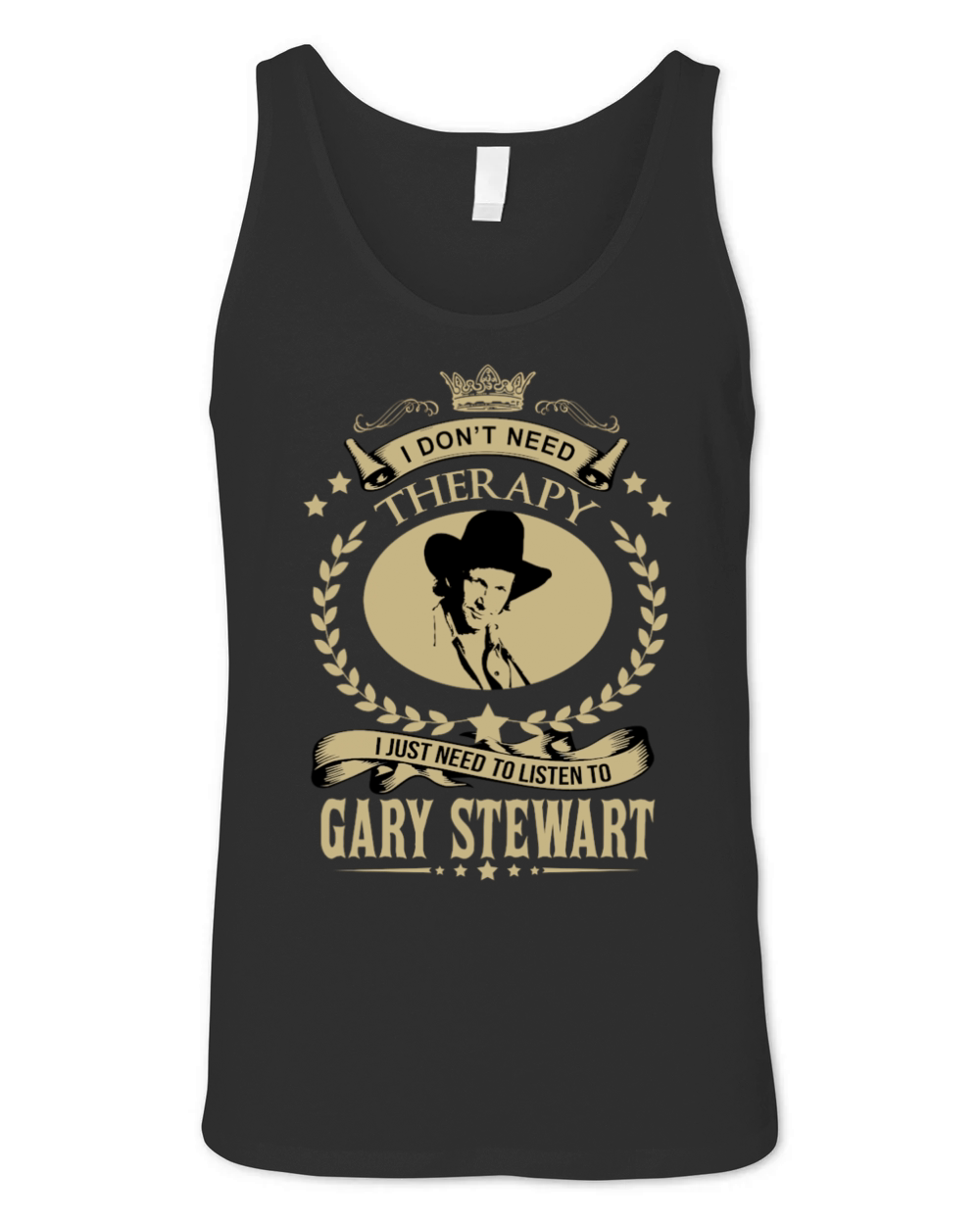 I just need to listen to GARY STEWART Unisex Jersey Tank