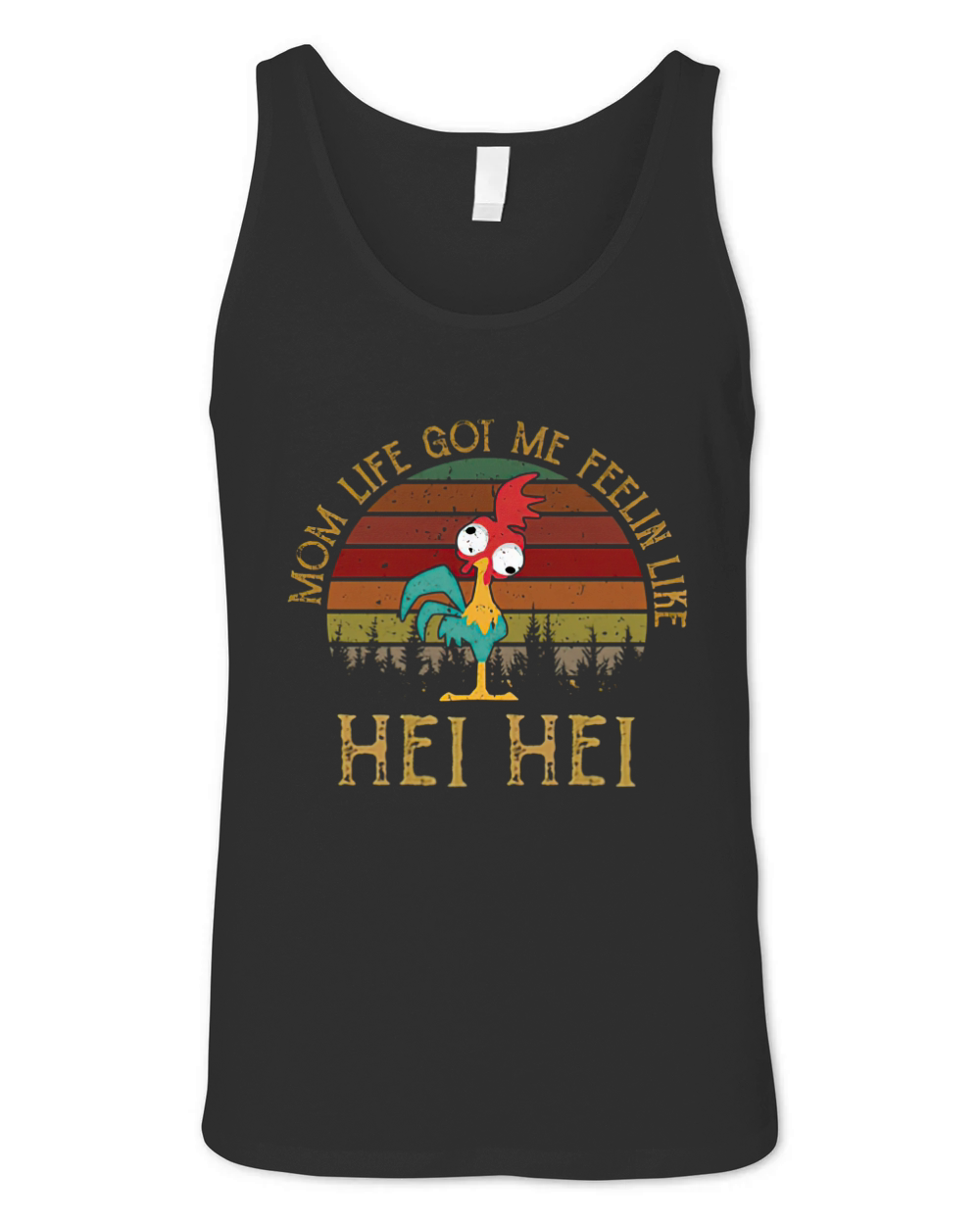 Mom Life Got Me Feelin Like Hei Hei Unisex Jersey Tank
