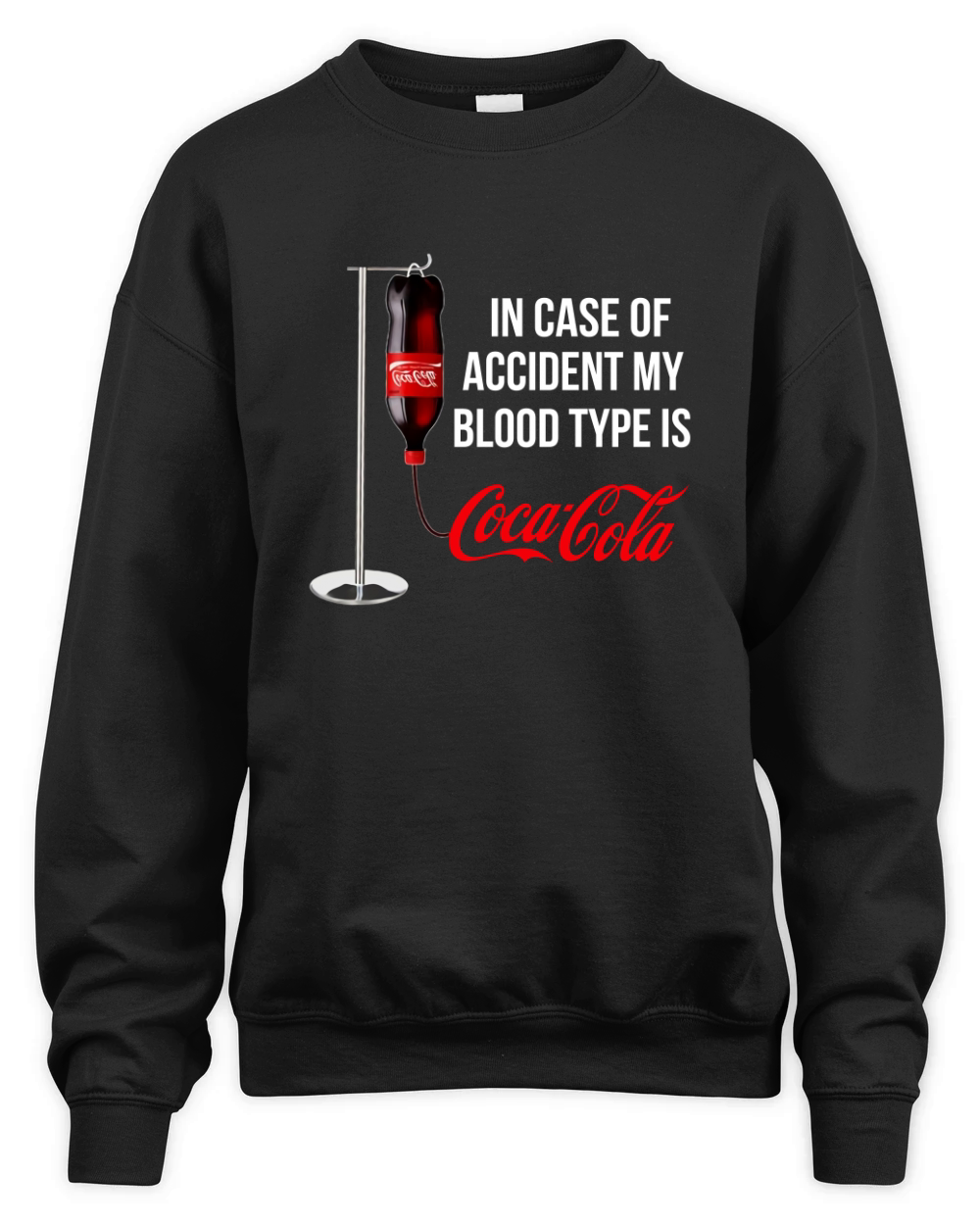 In Case Of Accident My Blood Type Is Coca Cola shirt Unisex Premium Crewneck Sweatshirt