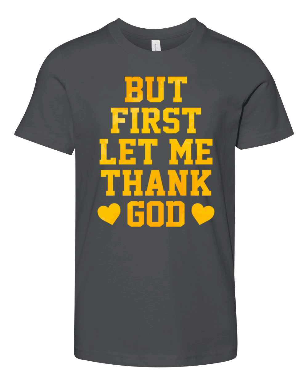 But First Let Me Thank God Youth Unisex Jersey Tee