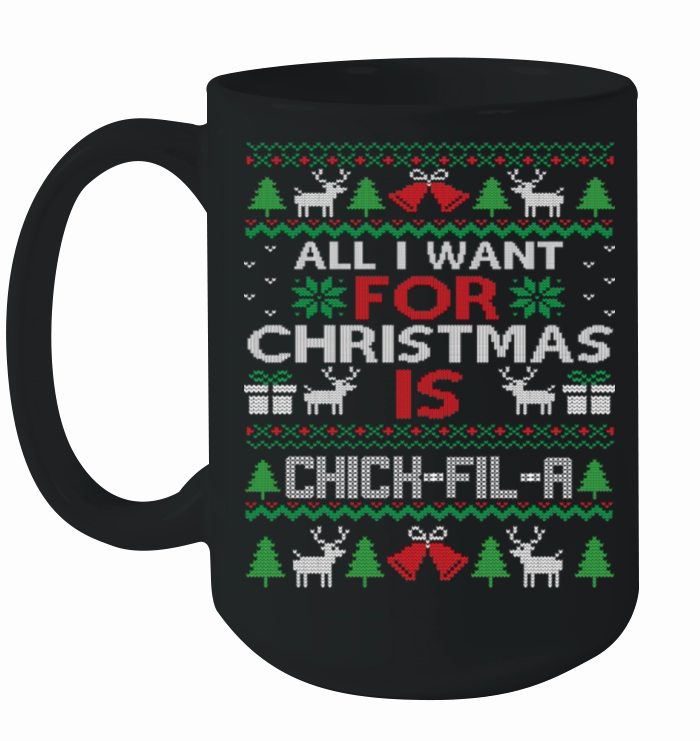 All I Want for Christmas Is Chick Fil A Ceramic Mug