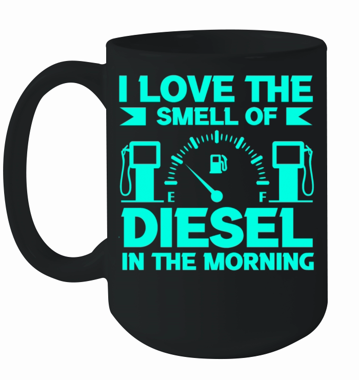 Diesel in The Morning Gas 1 Ceramic Mug