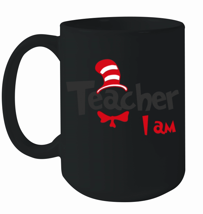 Teacher I am, Dr. Seuss, Read Across America Ceramic Mug