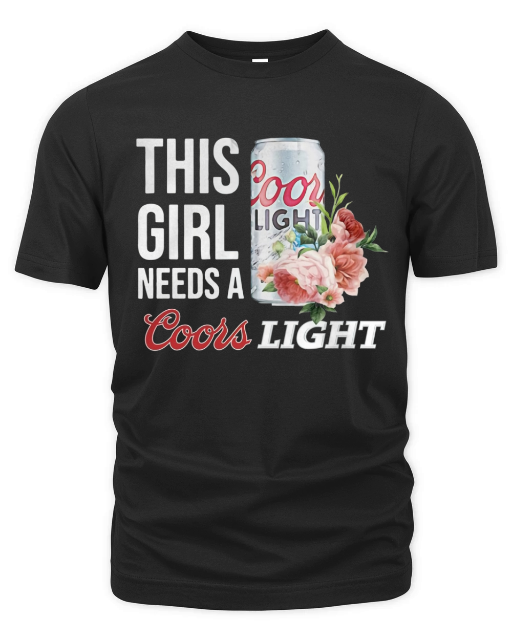 This girl need a Coors Light shirt Organic Unisex T-shirt