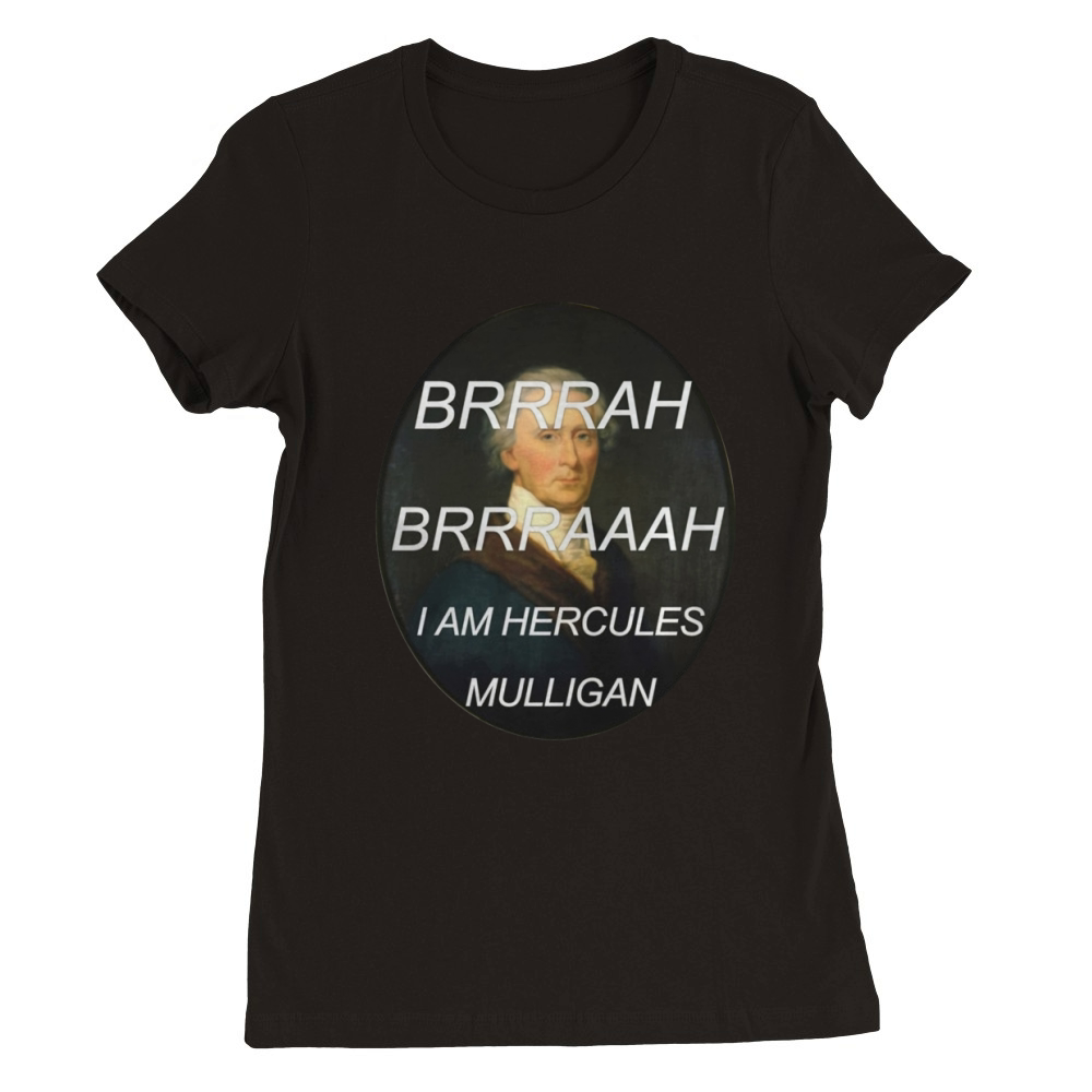 Hercules Mulligan Hamilton Musical Premium Womens Crewneck T-shirt