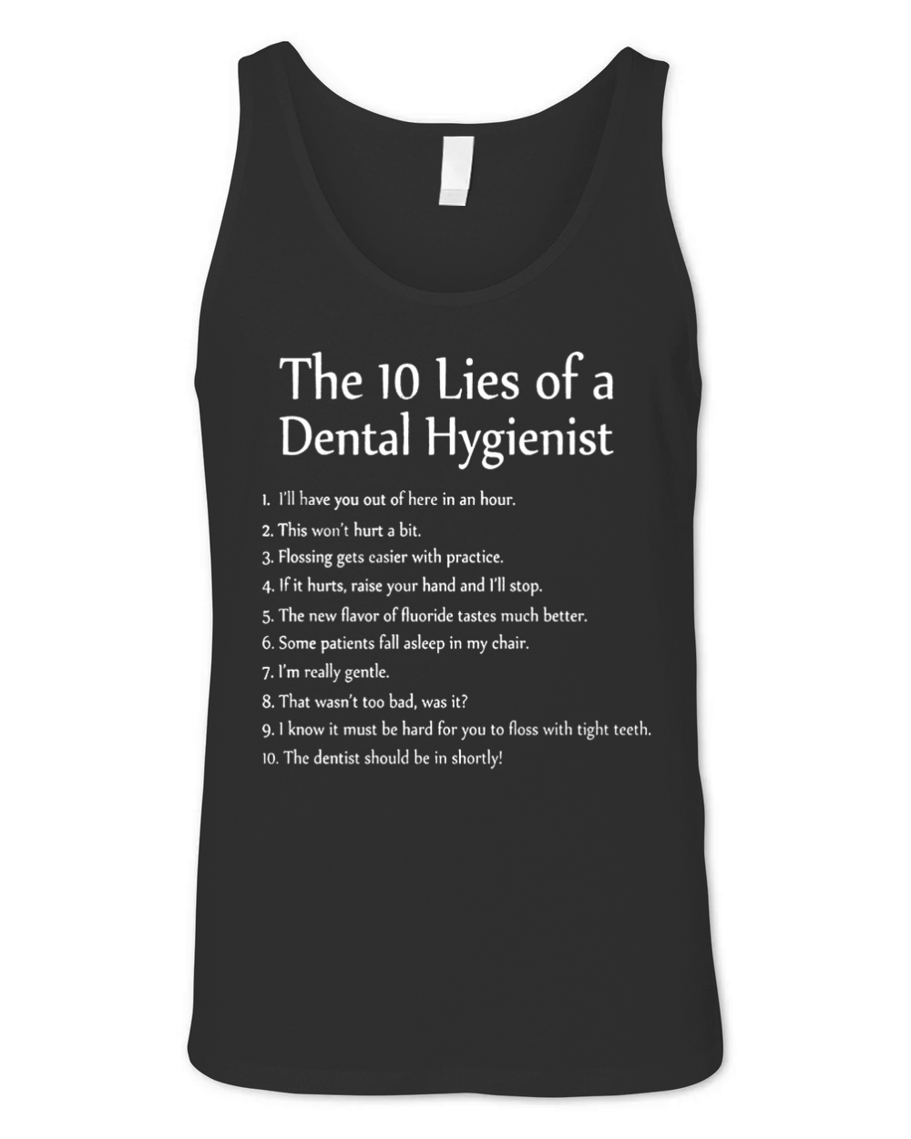 10 Lies Of Dental Hygienists Hoodie Unisex Jersey Tank