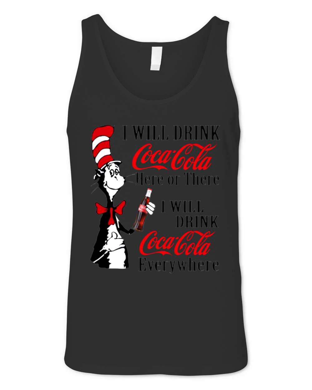 Dr. Seuss i will drink Coca Cola here or there i will drink Coca shirt Unisex Jersey Tank