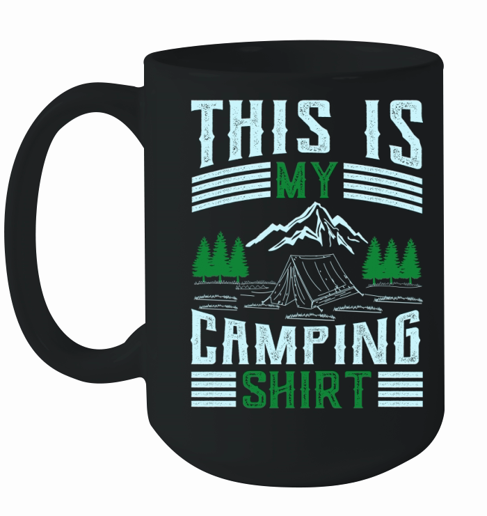 This is my camping shirt Ceramic Mug