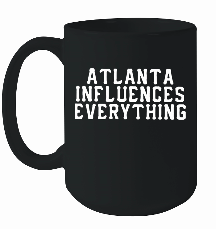 Atlanta Influences Everything Ceramic Mug