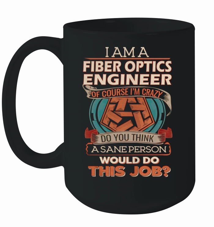 FIBER OPTICS ENGINEER Ceramic Mug