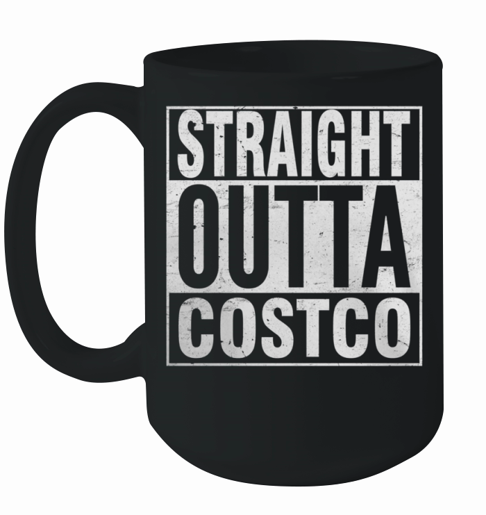 Straight outta COSTCO Ceramic Mug