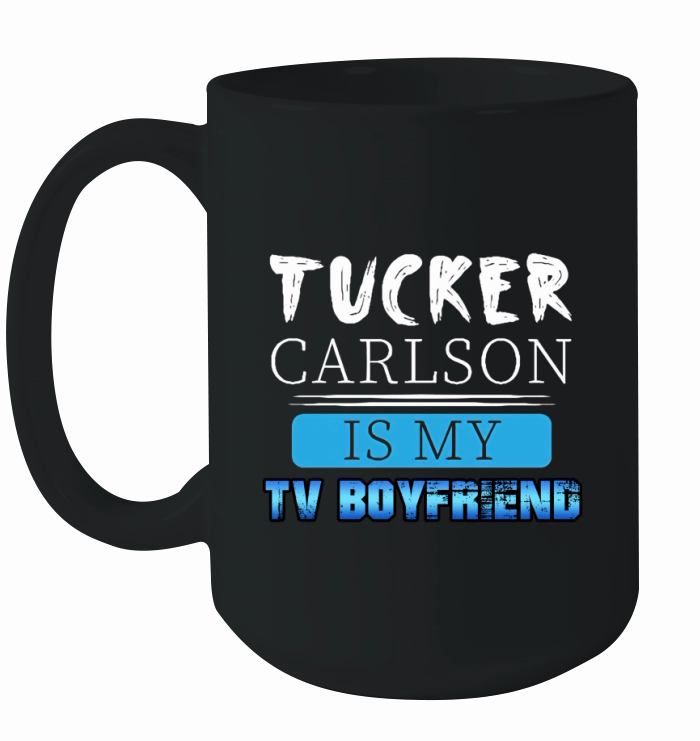 Tucker Carlson is My Tv Boyfriend Ceramic Mug