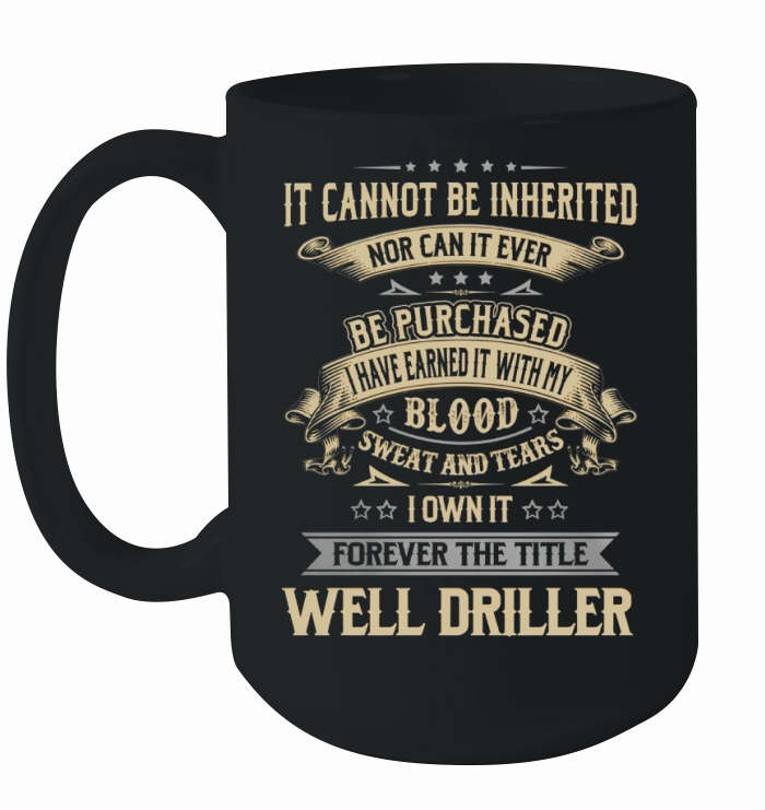 Well Driller Forever Job Title Shirts Ceramic Mug