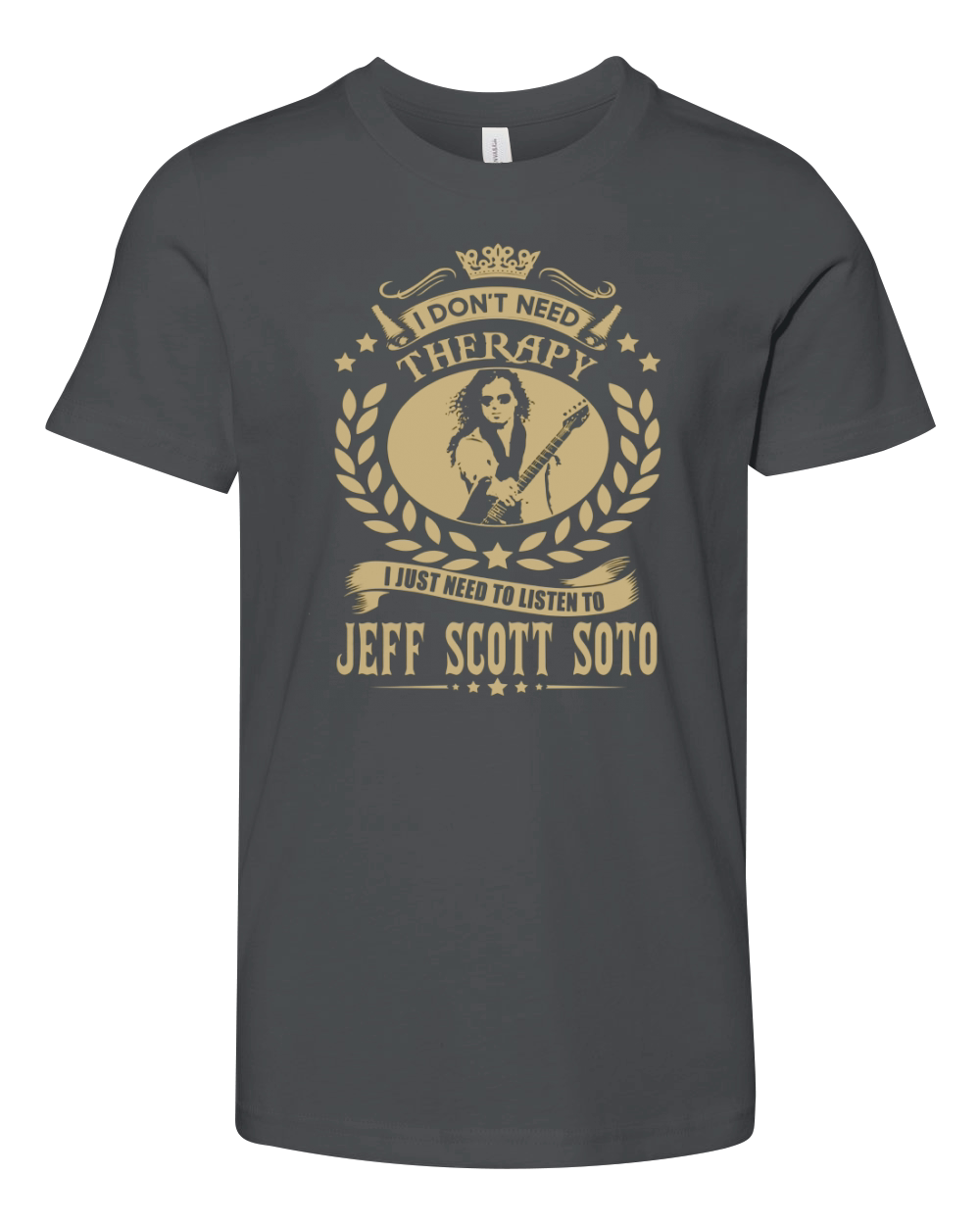 I Dont Need Therapy I Just Need To Listen To Jeff Scott Soto TShirt Youth Unisex Jersey Tee
