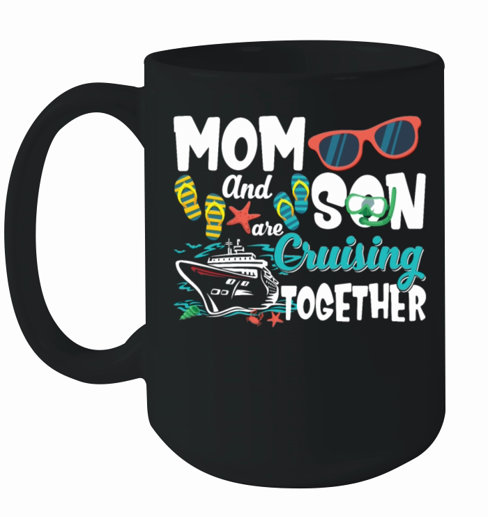 Mom And Son Are Cruising Together Funny Vacation Ceramic Mug