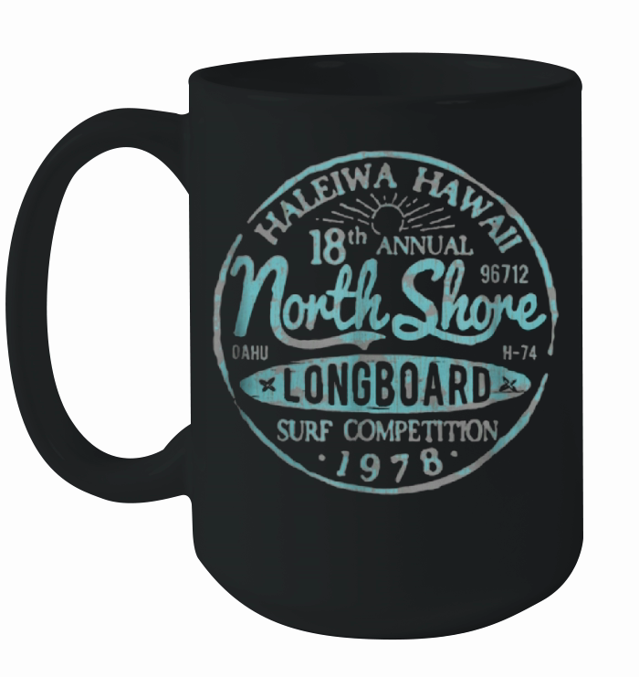 Haleiwa Hawaii 18th Annual North Shore Long Board Surf Competition 1978 Logo Circle shirt Ceramic Mug