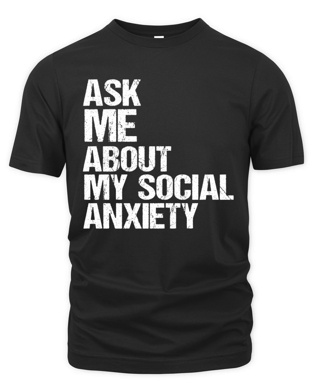 Ask Me About My Social Anxiety Organic Unisex T-shirt
