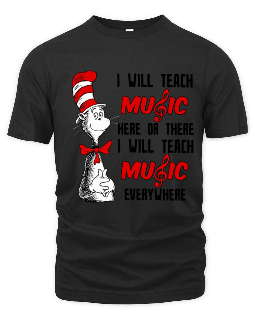 Dr Seuss I will teach music here or there I will teach music everywhere Organic Unisex T-shirt