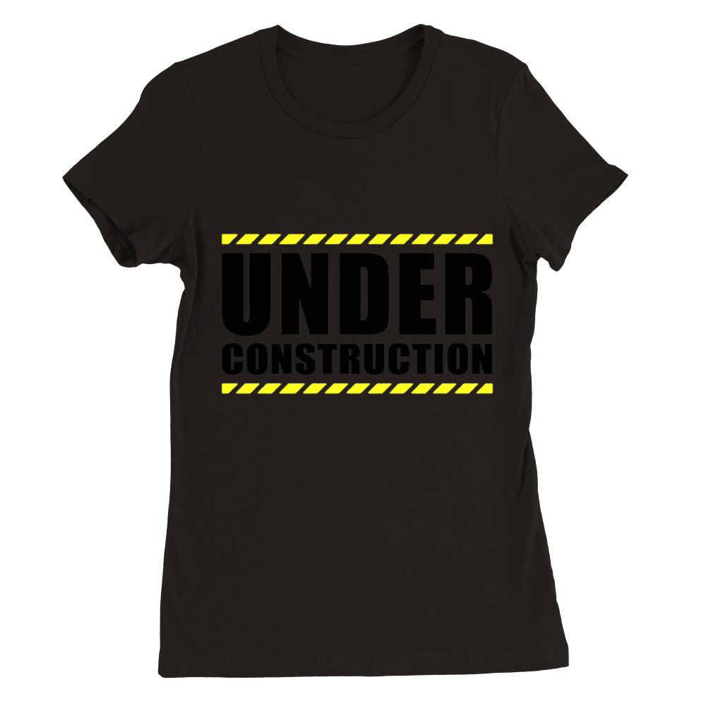 Under construction Premium Womens Crewneck T-shirt
