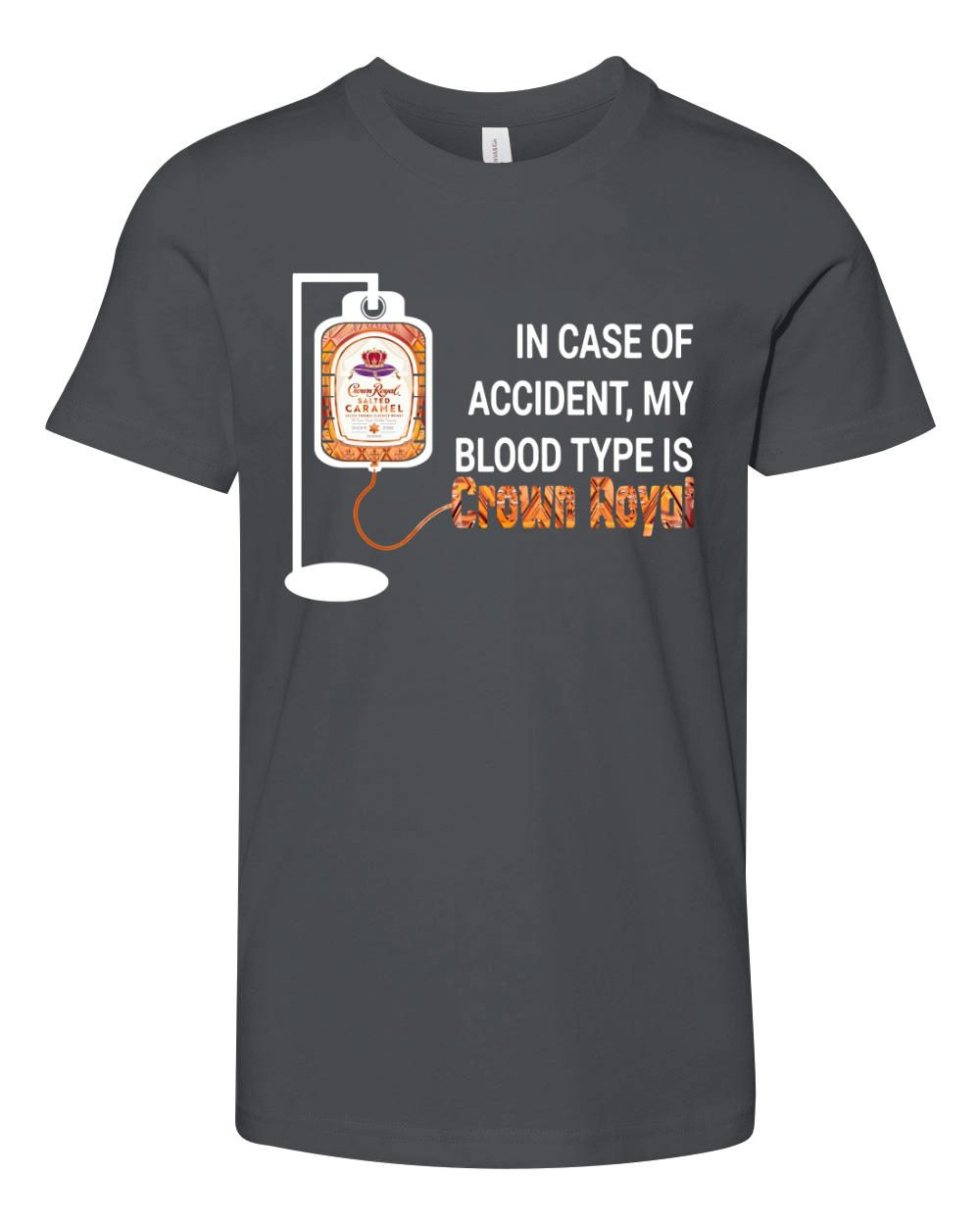 In case of accident my blood type is Crown Royal Youth Unisex Jersey Tee