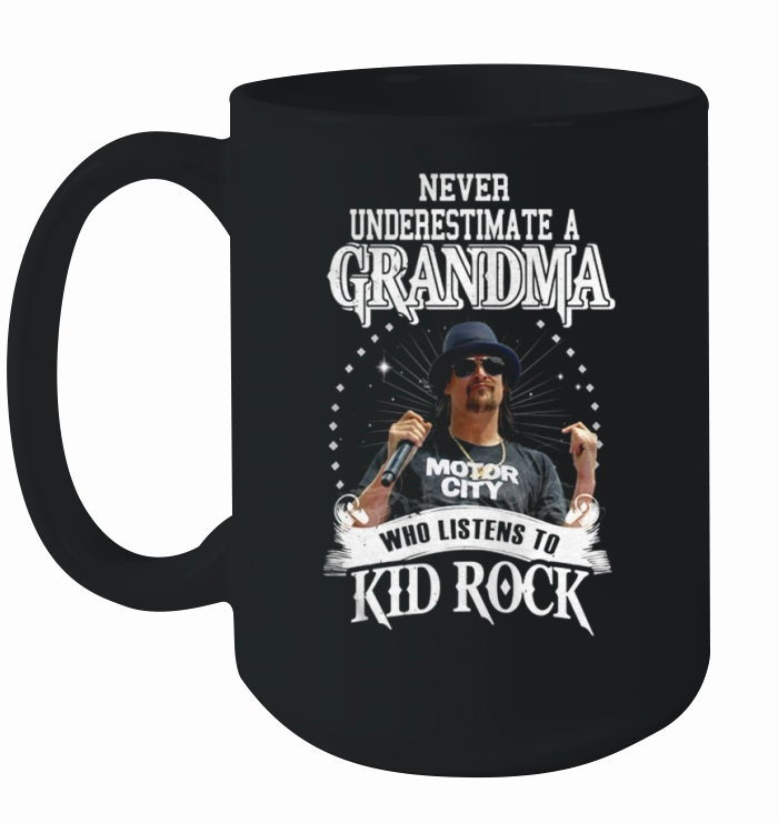 Grandma Who Listen To Kid Rock Ceramic Mug