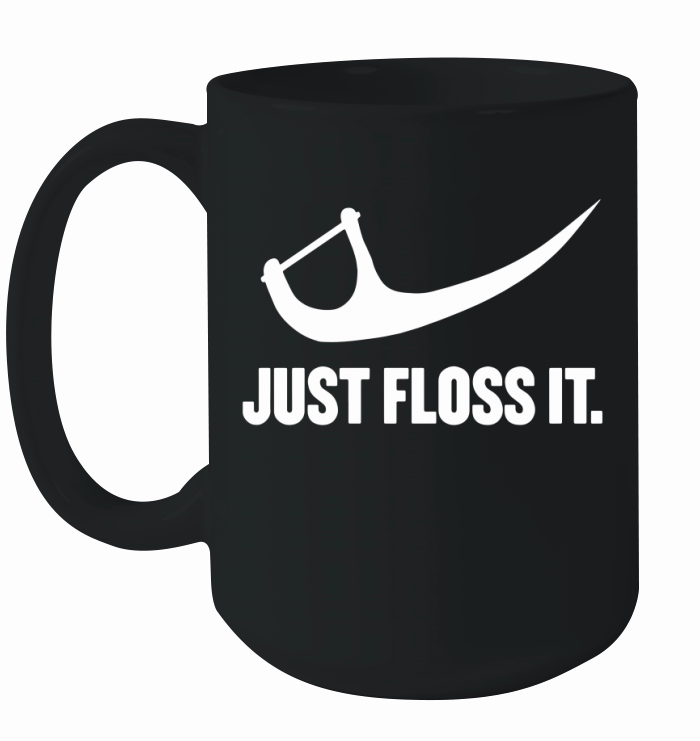 Just Floss It - Parody Dental T-Shirt Ceramic Mug