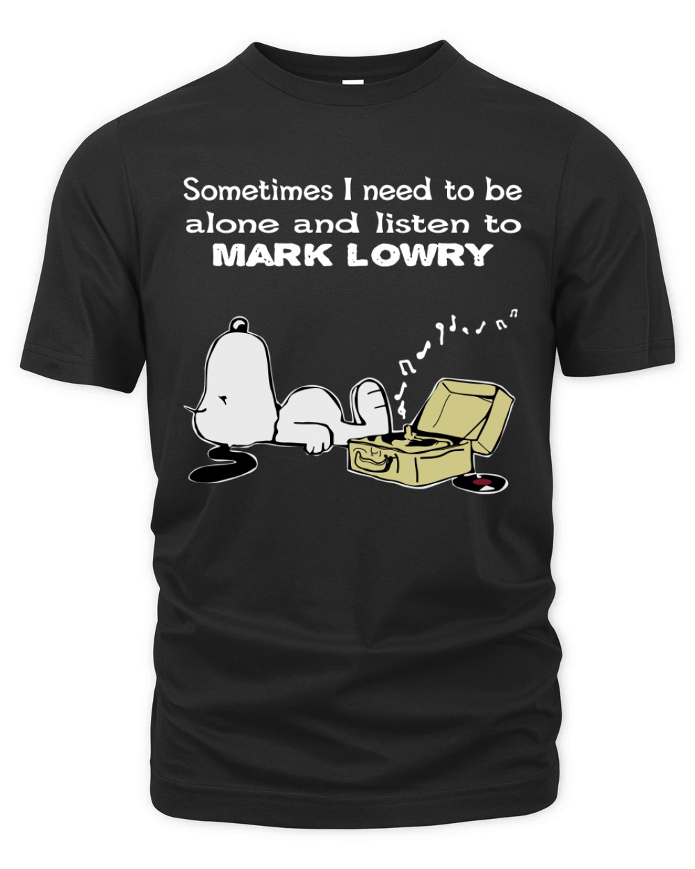 Sometimes I need to be alone and listen to Mark Lowry Organic Unisex T-shirt