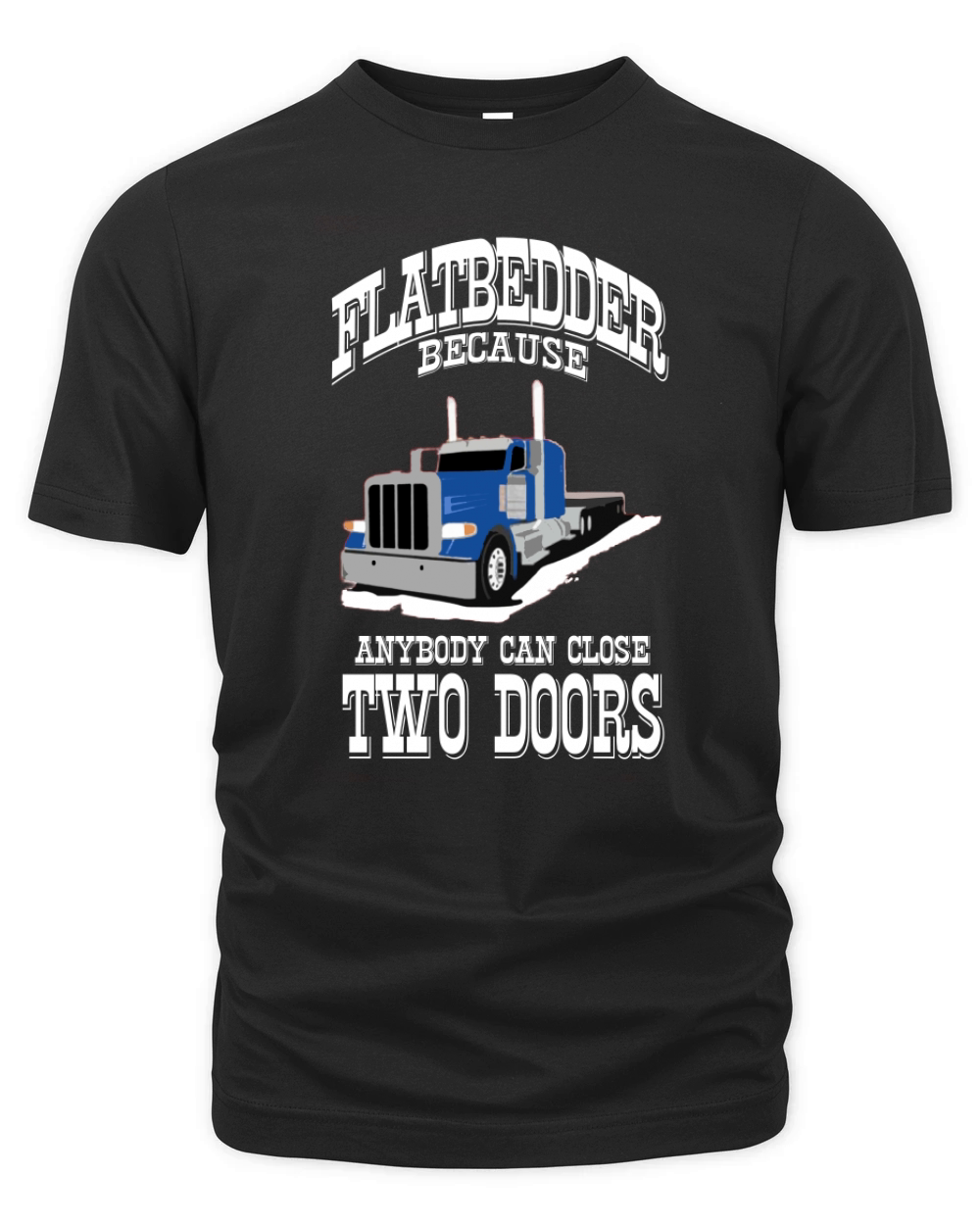 Truck Driver Flatbed Two Doors Organic Unisex T-shirt