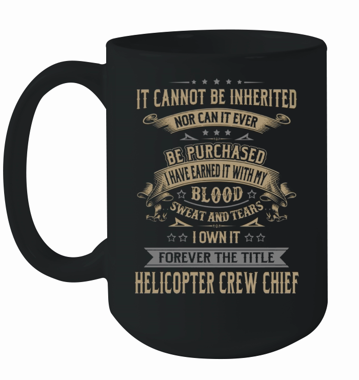 Helicopter Crew Chief Forever Job Title Shirts Ceramic Mug